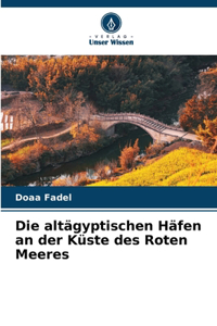 altägyptischen Häfen an der Küste des Roten Meeres