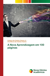A Nova Aprendizagem em 100 páginas