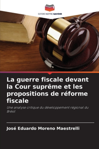 guerre fiscale devant la Cour suprême et les propositions de réforme fiscale