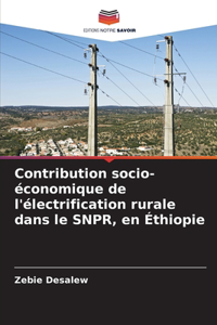 Contribution socio-économique de l'électrification rurale dans le SNPR, en Éthiopie