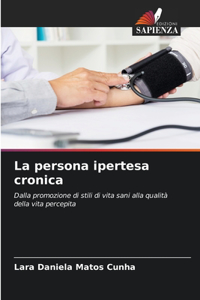 La persona ipertesa cronica