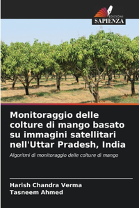 Monitoraggio delle colture di mango basato su immagini satellitari nell'Uttar Pradesh, India