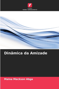 Dinâmica da Amizade