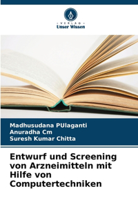 Entwurf und Screening von Arzneimitteln mit Hilfe von Computertechniken