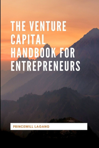 Venture Capital Handbook for Entrepreneurs