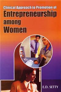 Clinical Approach to Promotion of Entrepreneurship Among Women