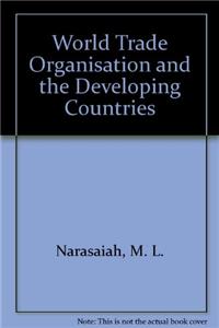 World Trade Organisation and the Developing Countries