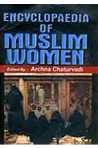 Encyclopaedia of Muslim Women (Set of 5 Vols.)