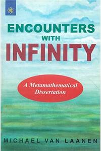 Encouters with Infinity