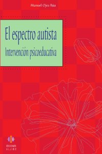 El espectro autista: Intervencion psicoeducativa