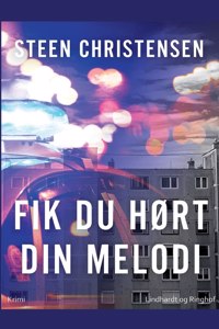Fik du hørt din melodi