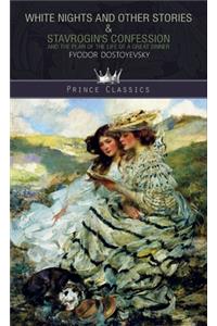 White Nights and Other Stories & Stavrogin's confession and the plan of the life of a great sinner