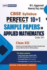 Perfect 10+1 Sample Papers in Applied Mathematics (Code 241) Class-XII