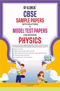 U-LIKE Class 12 Physics CBSE Sample Papers & Model Test Papers For Examination 2024