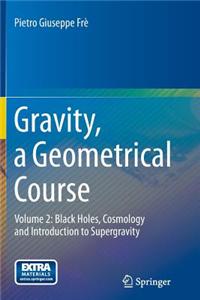 Gravity, a Geometrical Course