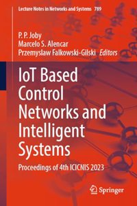 Iot Based Control Networks and Intelligent Systems