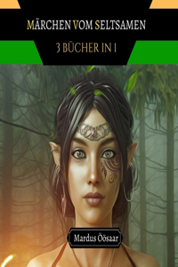 Märchen vom Seltsamen