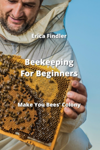 Beekeeping For Beginners