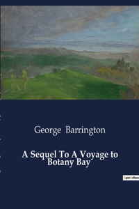 Sequel To A Voyage to Botany Bay