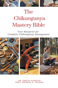 Chikungunya Mastery Bible