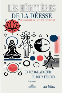 Les Héritières de la Déesse - Se Connecter à la Divinité Intérieure