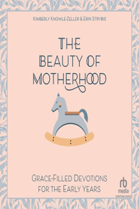 The Beauty of Motherhood
