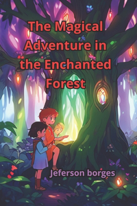 Magical Adventure in the Enchanted Forest