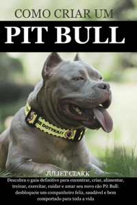 Como criar um Pitbull (Portuguese version)