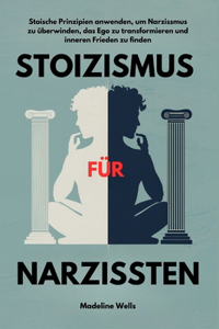 Stoizismus für Narzissten