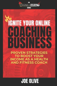 Ignite Your Online Coaching Business