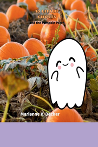 10 Little Ghost and the Pumpkin Patch