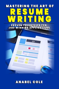 Mastering the Art of Resume Writing