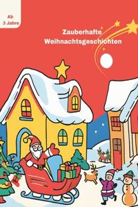 Zauberhafte Weihnachtsgeschichten für Kinder