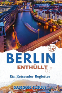 Berlin Enthüllt