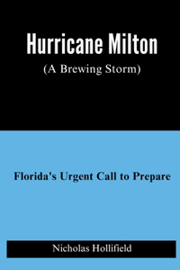 Hurricane Milton (A Brewing Storm)