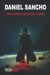 Daniel Sancho Toda la verdad y nada más que la verdad