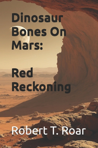 Dinosaur Bones On Mars