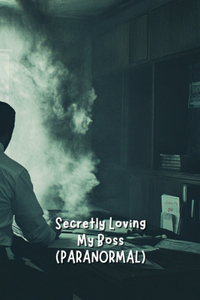 Secretly Loving My Boss (PARANORMAL)