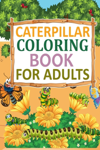 Caterpillar Coloring Book For Adults