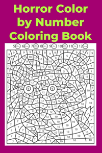 Horror Color by Number Coloring Book