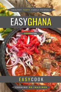 Easy Ghana: African Flavors Re-Imagined