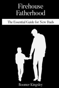 Firehouse Fatherhood