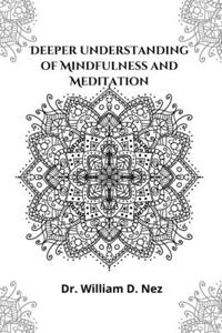 Deeper understanding of Mindfulness and Meditation