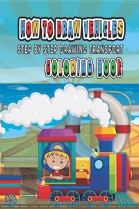 How To Draw Vehicles Step By Step Drawing Coloring Book
