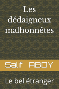 Les dédaigneux malhonnêtes