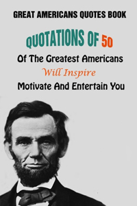 Great Americans Quotes Book