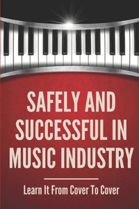 Safely And Successful In Music Industry