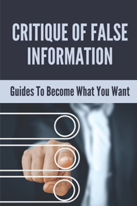 Critique Of False Information