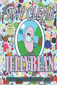 Stay clean Jellybean
