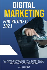 Digital Marketing for Business 2021